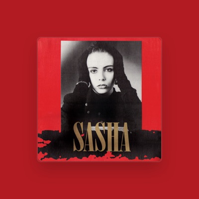 Listen to Sasha, watch music videos, read bio, see tour dates & more!
