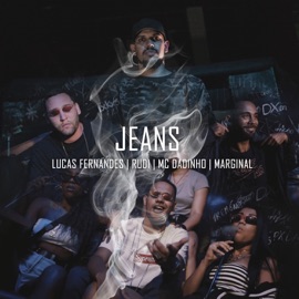 Jeans Rudi, Lucas Fernandes, MC Dadinho & Marginal