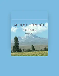 收听 Mehmet Öndül、观看音乐视频、阅读小传、查看巡演日期等 ！