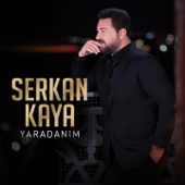 Yaradanım - Serkan Kaya