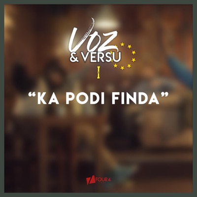 Ka Pode Finda (feat. Riv, Ritxa Kursha, Cesf, Mark Delman, Lucy Monteiro & Renata Santos) - Single