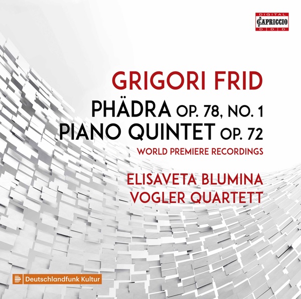 Frid: Phädra, Op. 78 & Piano Quintet, Op. 72
