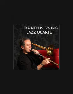 Dengarkan Ira Nepus Swing Jazz Quartet, tonton video musik, baca bio, lihat tanggal tur & lainnya!