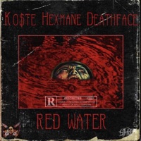 Red Water (feat. Ko$te & Deathface) - Single - Hexmane