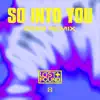 So Into You