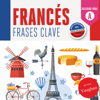 Francés frases clave [French Key Phrases] (Original Recording) - Eugénie Dehouck