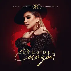 Leyes del Corazón - Single - Karina Catalán Leyes del Corazón - Single - Karina Catalán