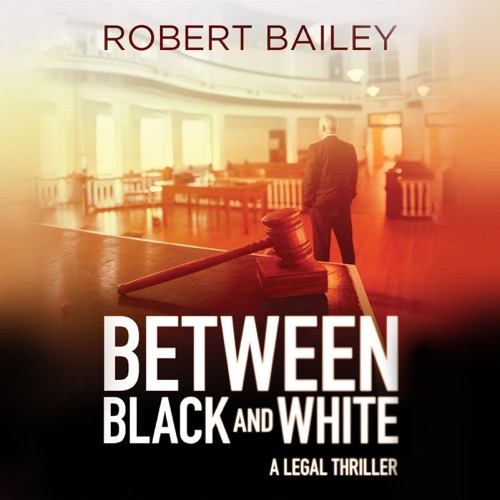 Between Black and White: McMurtrie and Drake Legal Thrillers, Book 2 (Unabridged) cover