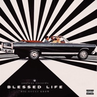 Blessed Life (Side A) - Single - Big Gucci Krow