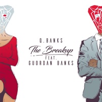 The Breakup (feat. Guordan Banks) - Single - Q. Banks
