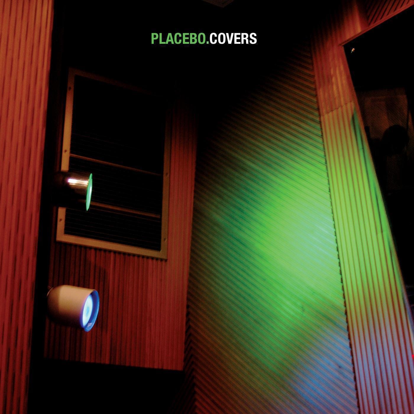 Covers by Placebo