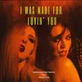 I Was Made for Lovin' You