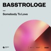 Somebody To Love by Basstrologe iTunes Track 1