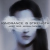 Ignorance Is Strength - Single