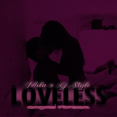 Loveless (feat. G style) - Single