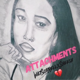 Attachments (feat. S.H.E.E.S.H) Wilt Sorrell