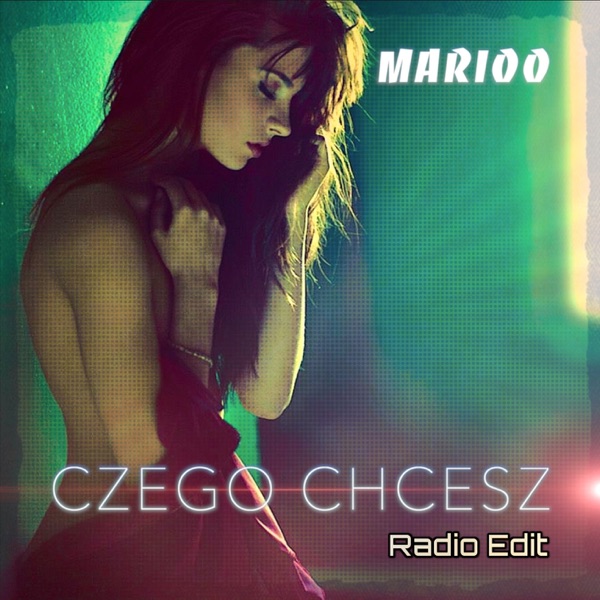Czego chcesz (Radio Edit)