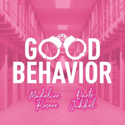 Good Behavior (feat. Dante Juhkel) - Single