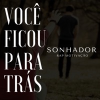 Você Ficou para Trás - Single - SonhadorRapMotivação