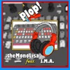 Plop Plop (feat. J.M.A.) Plop (feat. J.M.A.) - Single