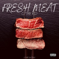 Fresh Meat - Single - CJ The Kid