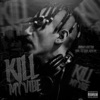 Kill My Vibe - Single (feat. KING A-K & TEEDRIP) - Single