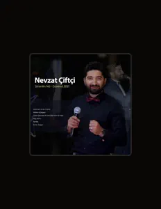 Nevzat Çiftçiを聴いたり、ミュージックビデオを鑑賞したり、経歴やツアー日程などを確認したりしましょう！