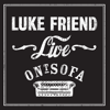 Luke Friend Live Ont' sofa - EP - Luke Friend