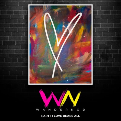 WanderNod Part 1: Love Bears All - Single
