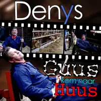 GUUS kom naar HUUS — DENYS