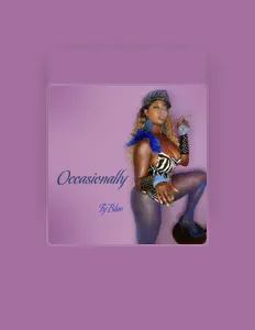 收听 Ty Blue、观看音乐视频、阅读小传、查看巡演日期等 ！