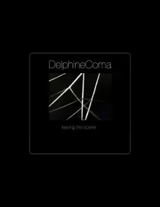 Delphine Coma सुनें, म्यूज़िक वीडियो देखें, बायो पढ़ें, दौरे की तारीखें और बहुत कुछ देखें!