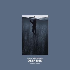 Deep End P.MO, Mike Squires & Sammy Adams