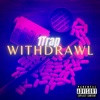 Withdrawal - Single