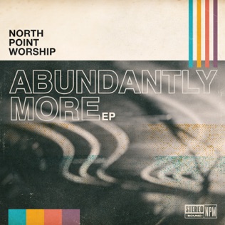 North Point Worship The Best Is Yet To Come