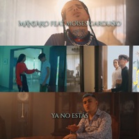 Ya No Estás (feat. Moises Garduño) - Single - Maniako