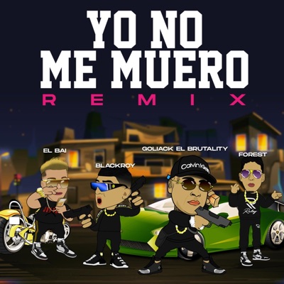 Yo No Me Muero (feat. Forest & Blackroy) [El Bai Remix] - Single
