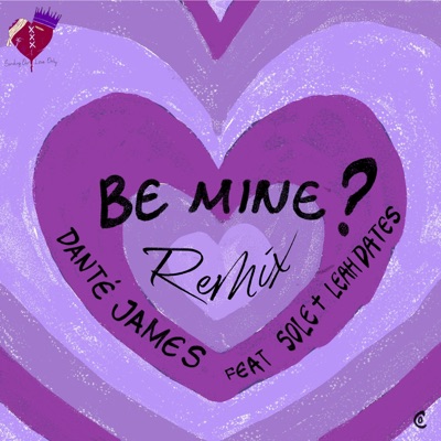 Be Mine (feat. Sole & Leah Dates) [Remix] - Single