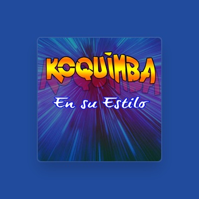 Listen to Koquimba, watch music videos, read bio, see tour dates & more!