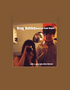 Greg Ashley dinle, müzik videolarını izle, biyografisini oku, tur tarihlerini ve daha fazlasını gör!