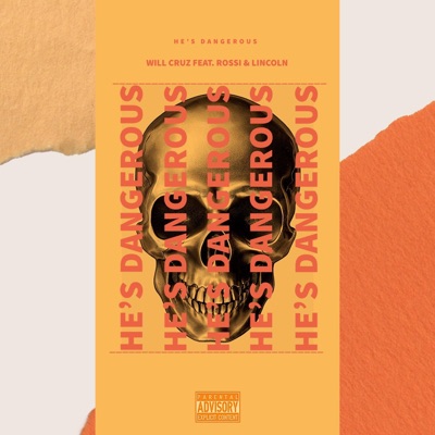 He's Dangerous (feat. Rossi & Lincoln) - Single