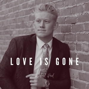Love Is Gone (Acoustic) [Acoustic] - Single