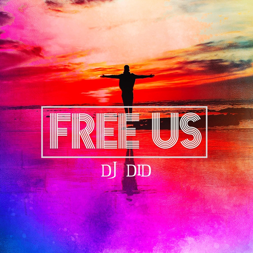 Обложка альбома «Free Us - Single» — DJ Did