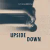 Mikaben - Upside Down
