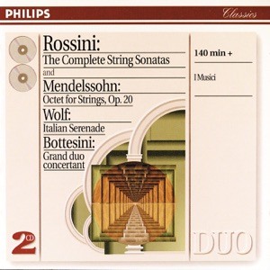 Rossini: String Sonatas - Wolf: Italian Serenade - Mendelssohn: Octet