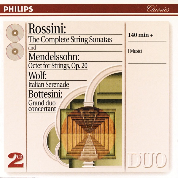 Rossini: String Sonatas - Wolf: Italian Serenade - Mendelssohn: Octet