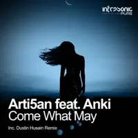 Come What May (Dustin Husain Extended Remix) — Arti5an Feat Anki