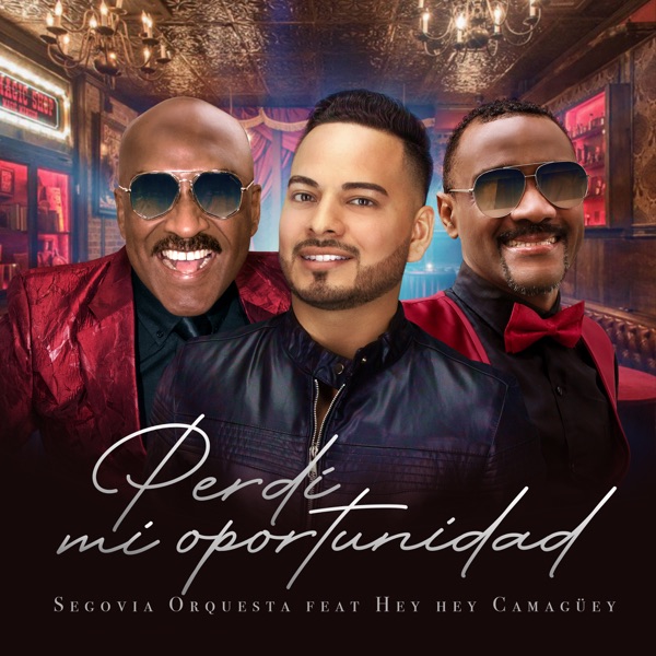 Perdí Mi Oportunidad (feat. Hey Hey Camaguey)