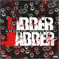 Jibber Jabber (feat. no slack) - Single - Trendsetter Wolf