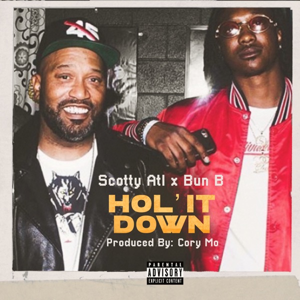 Hol' it Down (feat. Bun B) - Single - Scotty ATL